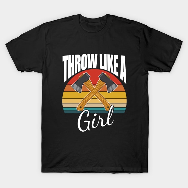 Axe Throwing - Throw Like A Girl T-Shirt by Kudostees